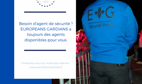 Europeans Gardians vous propose ses agents de sécurité secteur Montbéliard